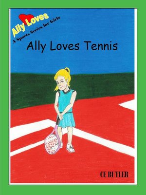 cover image of Ally Loves Tennis